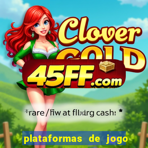 plataformas de jogo para ganhar dinheiro